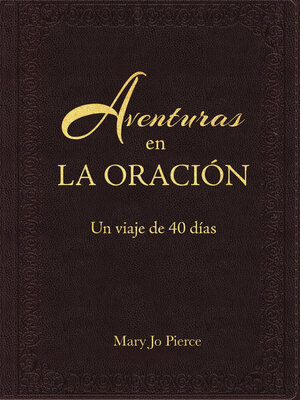 cover image of Aventuras En La Oración: Un Viaje De 40 Días